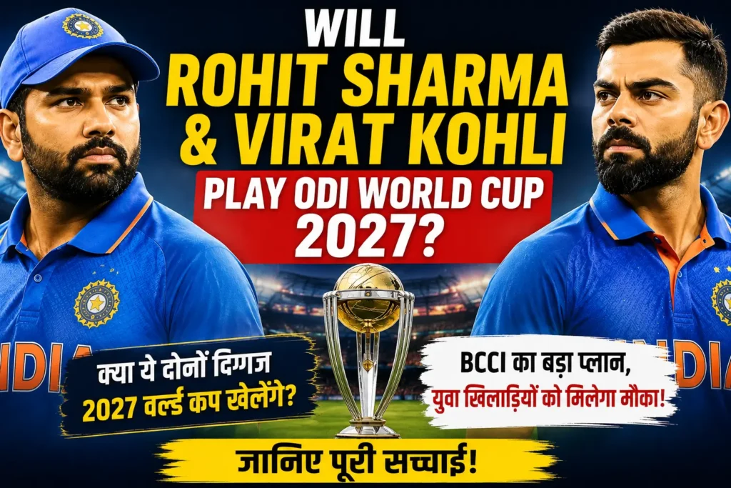Will Rohit Sharma And Virat Kohli Play ODI World Cup 2027? BCCI’s Big India Team Plan Revealed