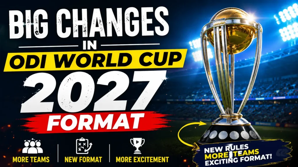 Big Changes in ODI World Cup 2027 Format, Fans to Witness a Completely New Tournament Structure