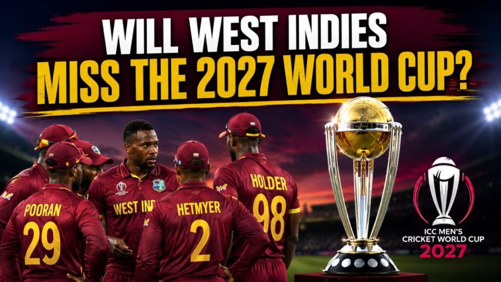 Will West Indies Miss the 2027 ODI World Cup? ICC New Qualification Rules Explained